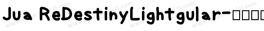 Jua ReDestinyLightgular字体转换